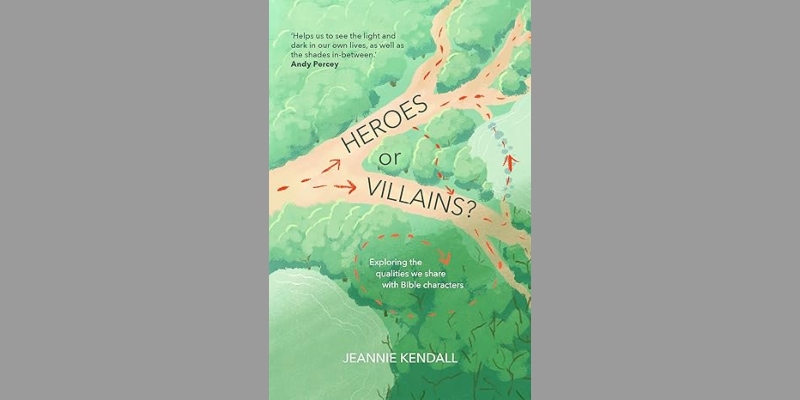 Heroes or Villains by Jeannie Kendall 