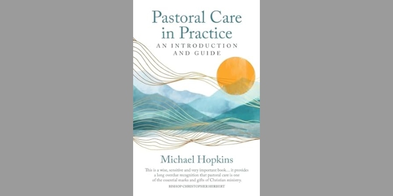 Pastoral Care in Practice by M